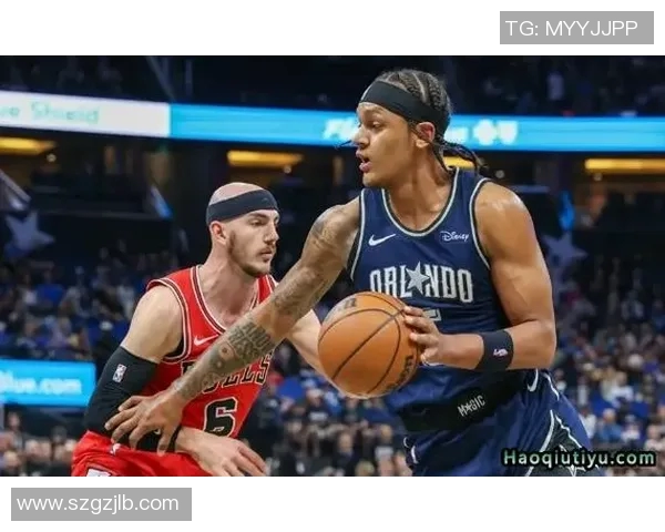 奥兰多魔术与公牛的激烈对决谁能笑到最后篮球盛宴即将上演 奥兰多魔术与公牛的激烈对决谁能笑到最后篮球盛宴即将上演